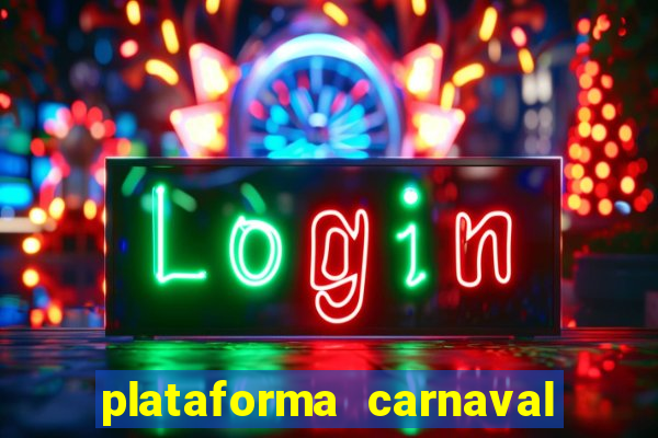 plataforma carnaval de ouro